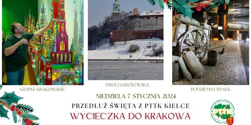 7.01.2024 - WYCIECZKA DO KRAKOWA - Droga Królewska - Podziemny Rynek - Szopki Krakowskie