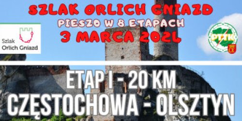 3.03.2024 - SZLAK ORLICH GNIAZD z PTTK Kielce - etap I (Częstochowa - Olsztyn)